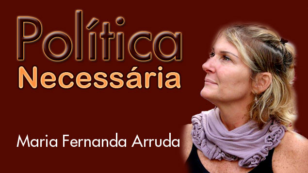 Maria Fernanda Arruda é escritora, midiativista e colunista do Correio do Brasil, sempre às sextas-feiras